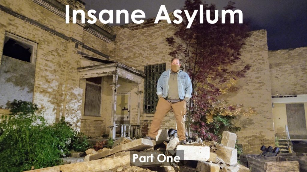 Insane Asylum Part One History