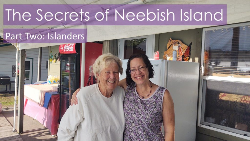 The Secrets of Neebish Island: Part Two - Islanders