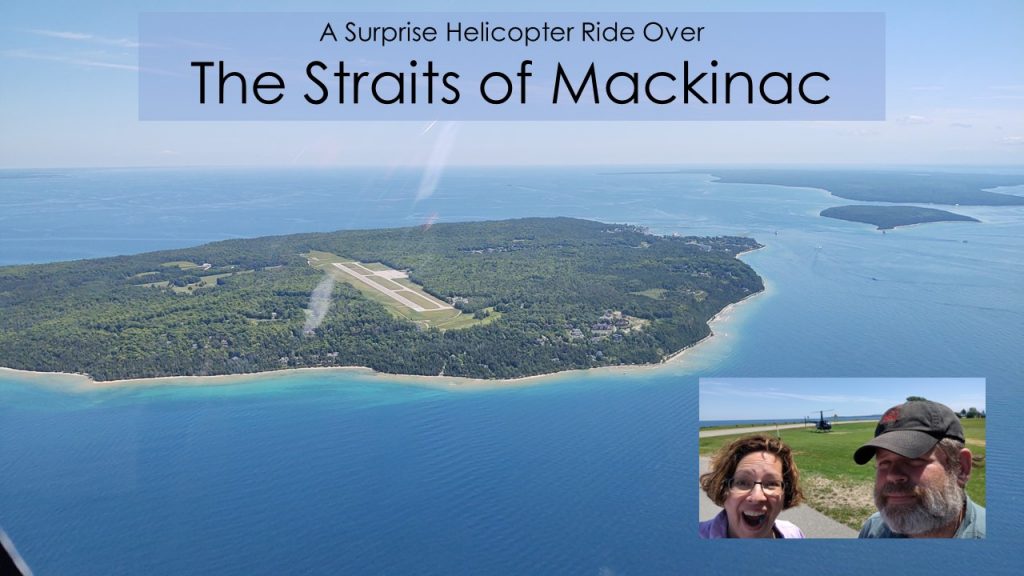 A Helicopter Ride Over The Straits of Mackinac